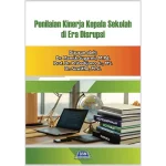 Penilaian Kinerja Kepala Sekolah di Era Disrupsi